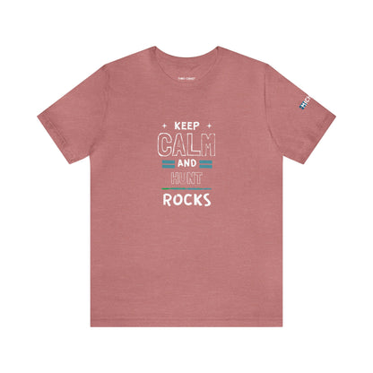 Keep calm and Hunt Rocks -Unisex Jersey Short Sleeve Tee